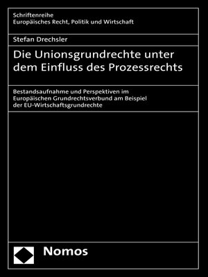 cover image of Die Unionsgrundrechte unter dem Einfluss des Prozessrechts
